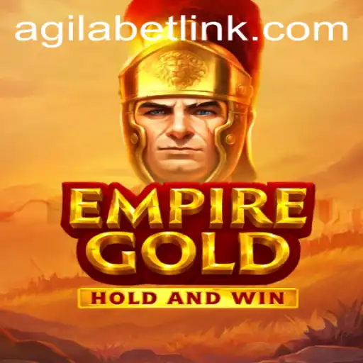 Exploring the Exciting World of EmpireGold: Strategies with Agilabet